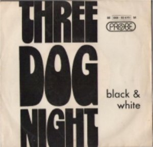 1972 Three Dog Night: 'Black and White' US 45 1