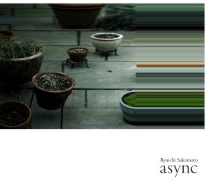 Ryuichi Sakamoto - async (2017)       .