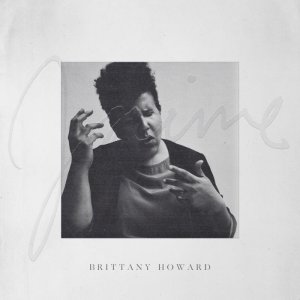   Brittany Howard    Jaime.   -   . 