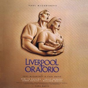 Paul McCartney / Carl Davis Paul McCartney's Liverpool Oratorio, 1991.