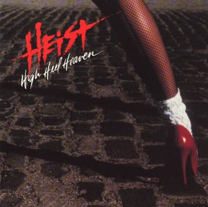 HEIST  High Heel Heaven, 1989