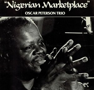 Oscar PETERSON TRIO 1981 Nigerian Marketplace