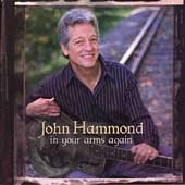 John Hammond in your arms again