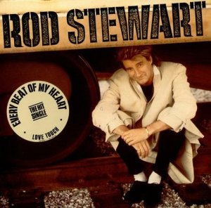 Rod STEWART 1986 Every Beat Of My Heart