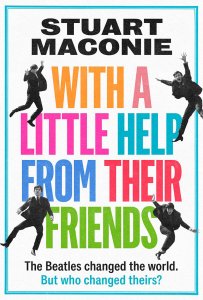 With a Little Help From Their Friends by Stuart Maconie 2025