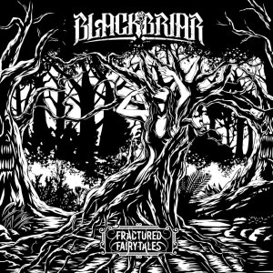 BLACKBRIAR 2017 Fractured Fairytales