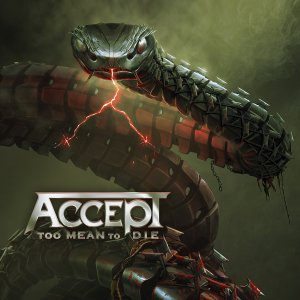 ACCEPT 2021 Too Mean To Die
