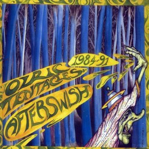 OZRIC TENTACLES 1991 Afterswish (1984-1991)