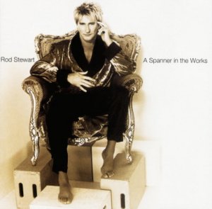 Rod STEWART 1995 A Spanner In The Works