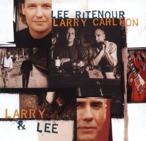 Lee RITENOUR & Larry CARLTON 1995 Larry & Lee