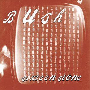 Sixteen Stone.     .  .  .