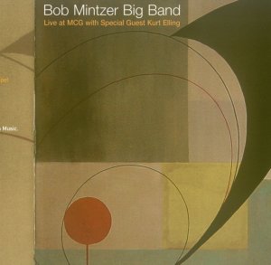 Bob MINTZER BIg BAND 2004 Live At MCG