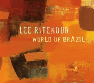 Lee RITENOUR 2005 World Of Brazil