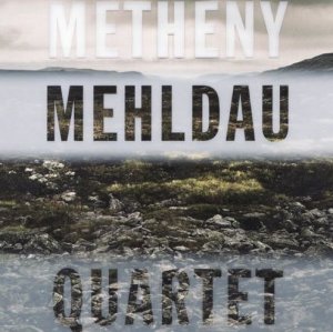 Pat METHENY & Greg MEHLDAU QUARTET 2007