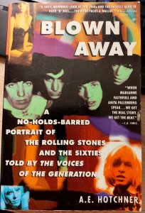 ♪  :    Blown Away/a No-Holds-Barred Portrait of the Rolling Stones and the Sixties (  - A. E. Hotchner,  1991 ) ♫