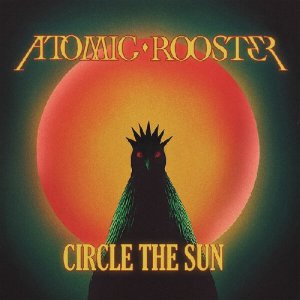   Atomic Rooster Circle The Sun, 2025.  ,   .    