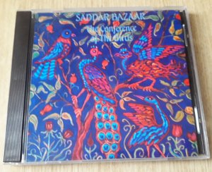 SADDAR BAZAR  Conference Of The Birds 1995