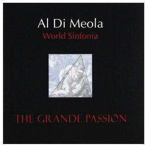 Al Di Meola - World Sinfonia ~ The Grande Passion ❤️