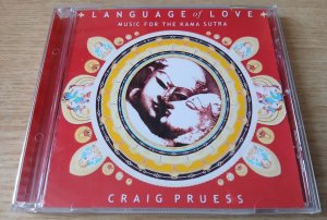 CRAIG PRUESS Language of Love ( Music for the Kama Sutra) 2004