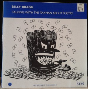 Billy Bragg - Talking With The Taxman About Poetry