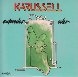 KARUSSELL 1979 Entweder Oder