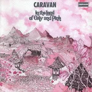 Caravan - In the Land of Grey and Pink - 55!