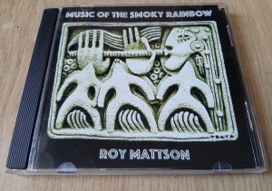 ROY MATTSON Music Of The Smokey Rainbow 2023