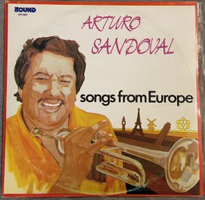 Arturo SANDOVAL 1985 Songs From Europe