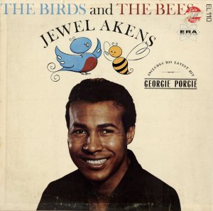 [4] The Birds and the Bees � ����� 1964 ���� � ���������� ������ �������, �������, ��� �������, ��� ������� ���������������� ����� ��������� Era Records ����� �������.