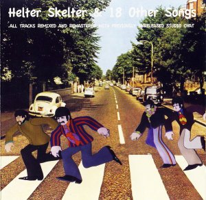 The Beatles � Helter Skelter & 18 Other Songs