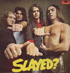 26. Slade: Slayed? (1972)