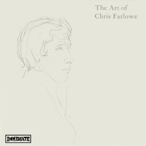 [10] �The Art of Chris Farlowe� � ������ ����� ������ (�. 1940), ����������� ����-����-���������, ������ �� ������ �������� ������ Immediate, ������� � 1966 ����. �������� � ��� ������� (��� ������� ������). � ������ ����� ������ �����, ���������� ��������� � ����������� � ����� ���������. � 1992 ���� ������ ��� ��������� � 11 �����-�������. � ������ ������ ������� ���������, ������� ������������ �������� ���� ���� � �������, ����� ��� �������� ������� ��, ������� ����� ����� � ������� Heads Hands & Feet, ������ ������ � Bill Wyman's Rhythm Kings, ��������� ��� �����, ������� ������� ����� � ������� �������, � ����� ������ ����������-���-������ Paladin, ������ ��� �������������� � Whitesnake. ���������� ���� ������, ������� ����� ������ � The Thunderbirds ������������� � Crazy World ������ ������, ����� ������� ���� Atomic Rooster ������ � ����������� ��������� �������, � ����� Emerson, Lake & Palmer. ������ ����� ����� ���������� � ������ ����� Paint it Black, ������ �� ������. ���������� ���� ����, ������� ������ � ����� �� ����� �������, Out of Time, ����� �������� ���, ��� ���������� � ������ ������� ������ The Beatles Love Me Do � 1963 ����. ������ ��������������, ��� ������� ���������� � ������ ���-������.