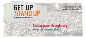 Bob Dylan, Jimi Hendrix, Bruce Springsteen and U2 are among the many artists who will appear in Get Up, Stand Up: The Story of Pop and Protest, a PBS documentary set to premiere Sept. 28. The film, which explores the use of popular music as an instrument for political change, also will feature Jackson Browne, the Clash, Crosby, Stills, Nash & Young, Fleetwood Mac, Peter Gabriel, Mick Jagger, John Lennon and Sting.