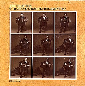 ERIC CLAPTON If I Had Possession Over Judgement Day (2004 US 1-track promo-only CD, written by Robert Johnson and produced by Eric Clapton & Simon Climie, taken from the 'Me And Mr Johnson' album, features the 3:26 Minute Album Version, custom pi cture sleeve! PRO-CD-101292)