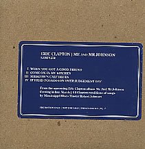 ERIC CLAPTON Me And Mr Johnson Sampler (2004 US 4-track promo only album sampler CD, includes When You Got A Good Friend, Come On In My Kitchen, Milkcow's Calf Blues and If I Had Possession Over Judgement Day, custom front & back blue stickered brown card wallet sleeve! PRO-CD-101305)