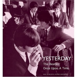 Yesterday: The Beatles Once Upon a Time (Hardcover) 