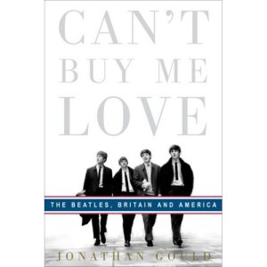 Can't Buy Me Love: The Beatles, Britain, and America (Hardcover) 