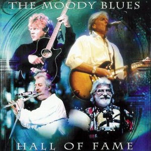 Moody Blues - Hall Of Fame: Live At The Royal Albert Hall, 1 may 2000 (2000).