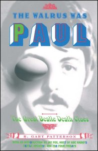 Интервью с писателем Р. Гэри Паттерсоном, автором книги The Walrus was Paul, The Great Beatle Death Clues of 1969 by Gary James Интервью с писателем Р. Гэри Паттерсоном, автором книги The Walrus was Paul, The Great Beatle Death Clues of 1969 by Gary James